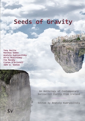Seeds of Gravity by Anatoly Kudryavitsky