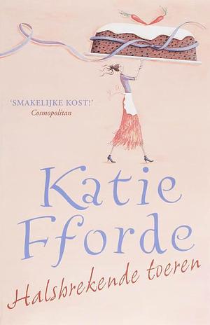 Halsbrekende toeren by Katie Fforde