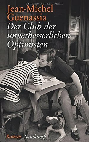 Der Club der unverbesserlichen Optimisten: Roman. Geschenkausgabe by Jean-Michel Guenassia