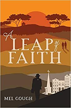 A Leap of Faith by Mel Gough