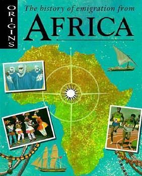 A History of Emigration from Africa  by Catherine Chambers