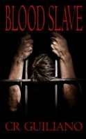 Blood Slave by C.R. Guiliano