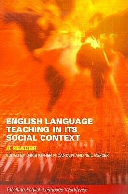 English Language Teaching in Its Social Context: A Reader by 