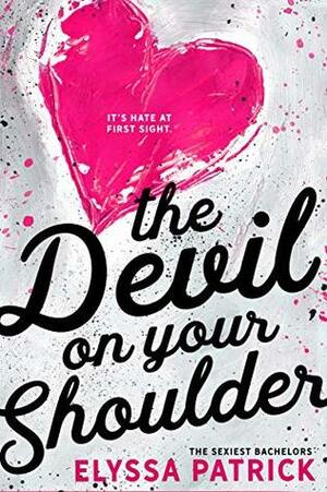 The Devil on Your Shoulder (The Sexiest Bachelors Book 1) by Elyssa Patrick