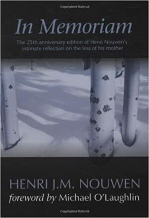 In Memoriam by Michael O'Laughlin, Henri J.M. Nouwen