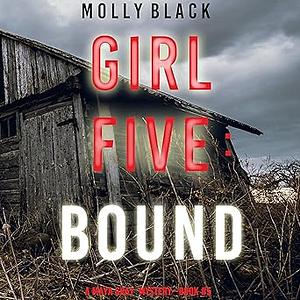 Girl Five: Bound by Molly Black