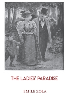 The Ladies Paradise: by Emile Zola 1886 Edition by Émile Zola