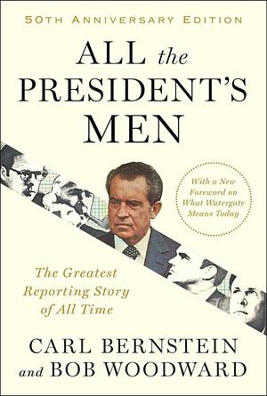 All the President's Men by Bob Woodward, Carl Bernstein