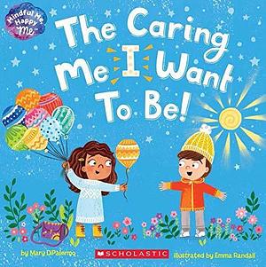 The Caring Me I Want to Be by Emma Randall, Mary DiPalermo