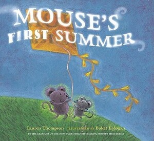Mouse's First Summer by Lauren Thompson, Buket Erdogan