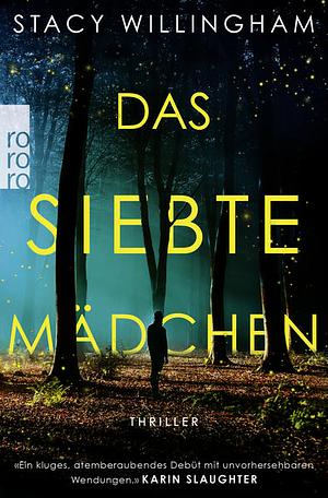 Das siebte Mädchen by Stacy Willingham