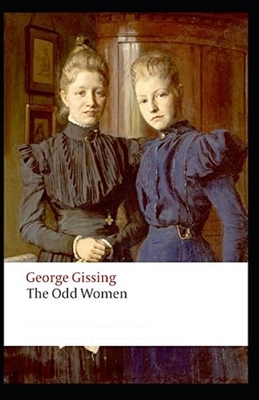 The Odd Women Illustrated by George Gissing