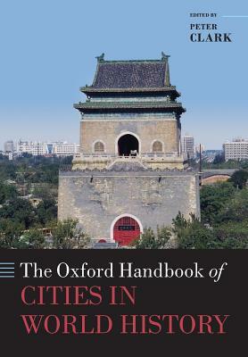 The Oxford Handbook of Cities in World History by 