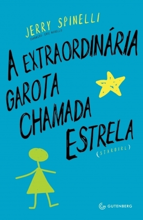 A Extraordinária Garota Chamada Estrela by Eric Novello, Jerry Spinelli