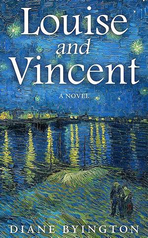 Louise and Vincent by Diane Byington, Diane Byington