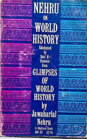 Nehru on World History by Jawaharlal Nehru