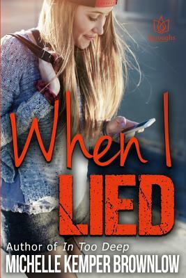 When I Lied by Michelle Kemper Brownlow