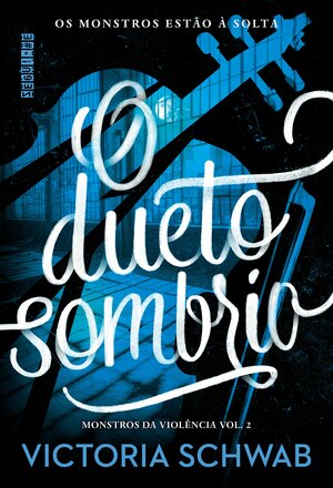 O Dueto Sombrio by V.E. Schwab