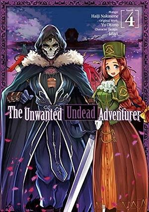 The Unwanted Undead Adventurer (Manga) Volume 4 by Haiji Nakasone, Yu Okano