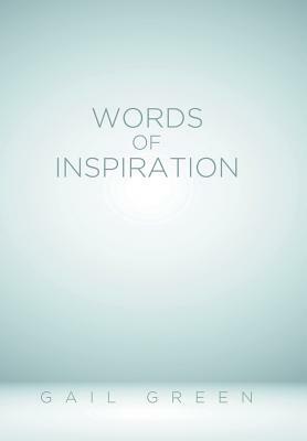 Words of Inspiration by Gail Green