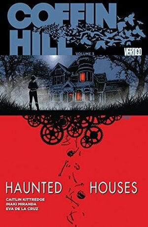 Coffin Hill Vol. 3: Haunted Houses by Caitlin Kittredge, Inaki Miranda