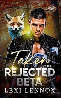 Taken By The Rejected Beta by Lexi Lennox