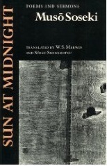 Sun at Midnight: Poems and Sermons by Sōiku Shigematsu, Musō Soseki