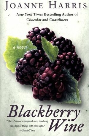 Blackberry Wine by Joanne Harris