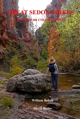 Great Sedona Hikes Revised 4th Color Edition: Fourth Color Edition by David Butler, William Bohan