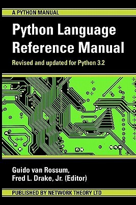 The Python Language Reference Manual by Guido van Rossum, Fred L. Jr. Drake