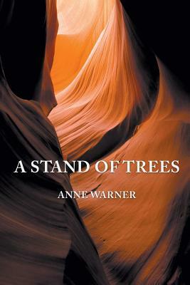 A Stand of Trees by Anne Warner