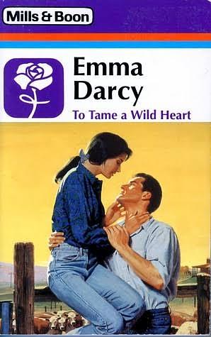 To Tame a Wild Heart by Emma Darcy