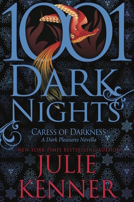 Caress of Darkness: A Dark Pleasures Novella by Julie Kenner