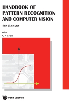 Handbook of Pattern Recognition and Computer Vision (6th Edition) by 