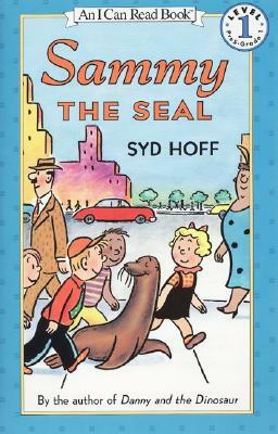 Sammy the Seal by Syd Hoff