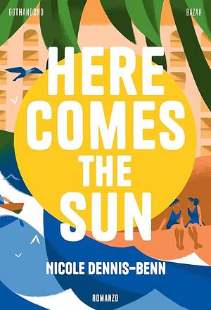 Here Comes the Sun by Nicole Dennis-Benn