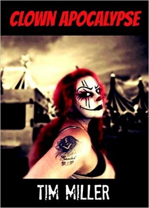 Clown Apocalypse by Tim Miller