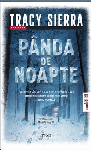 Pânda de noapte by Tracy Sierra, Mihaela Negrilă