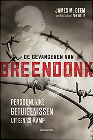 De gevangenen van Breendonk by James M. Deem