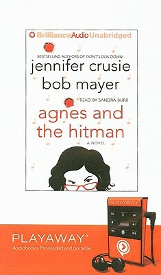 Agnes and the Hitman [With Earphones] by Bob Mayer, Jennifer Crusie