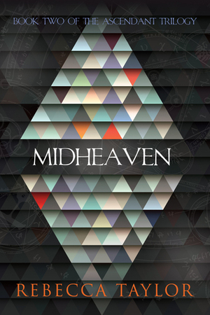Midheaven by Rebecca Taylor