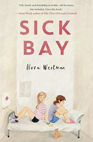 Sick Bay by Nova Weetman