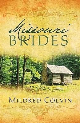 Missouri Brides by Mildred Colvin