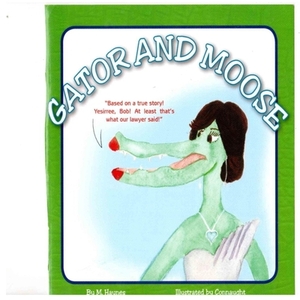 Gator and Moose by M. Haynes