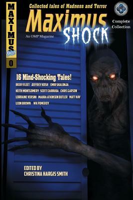 Maximus Shock: Collected Tales of Madness and Terror by Emir Skalonja, Ricky Fleet