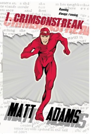 I, Crimsonstreak by Matt Adams