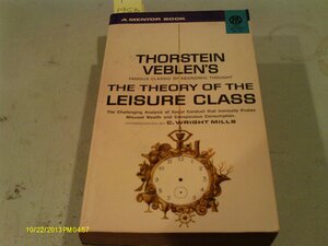 The Theory of the Leisure Class by Thorstein Veblen