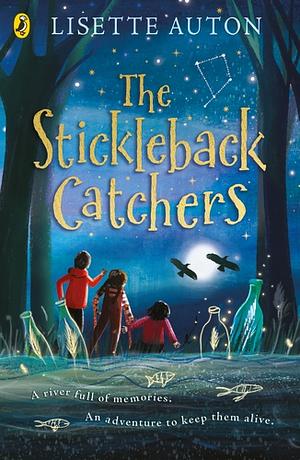 The Stickleback Catchers by Lisette Auton