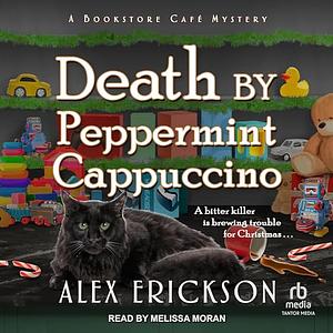 Death by Peppermint Cappuccino by Alex Erickson