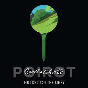 Murder on the Links: A Hercule Poirot Mystery by Agatha Christie